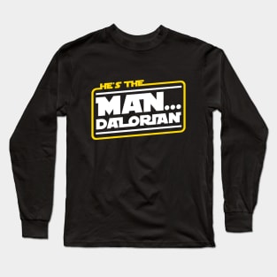 Man... Dalorian Long Sleeve T-Shirt